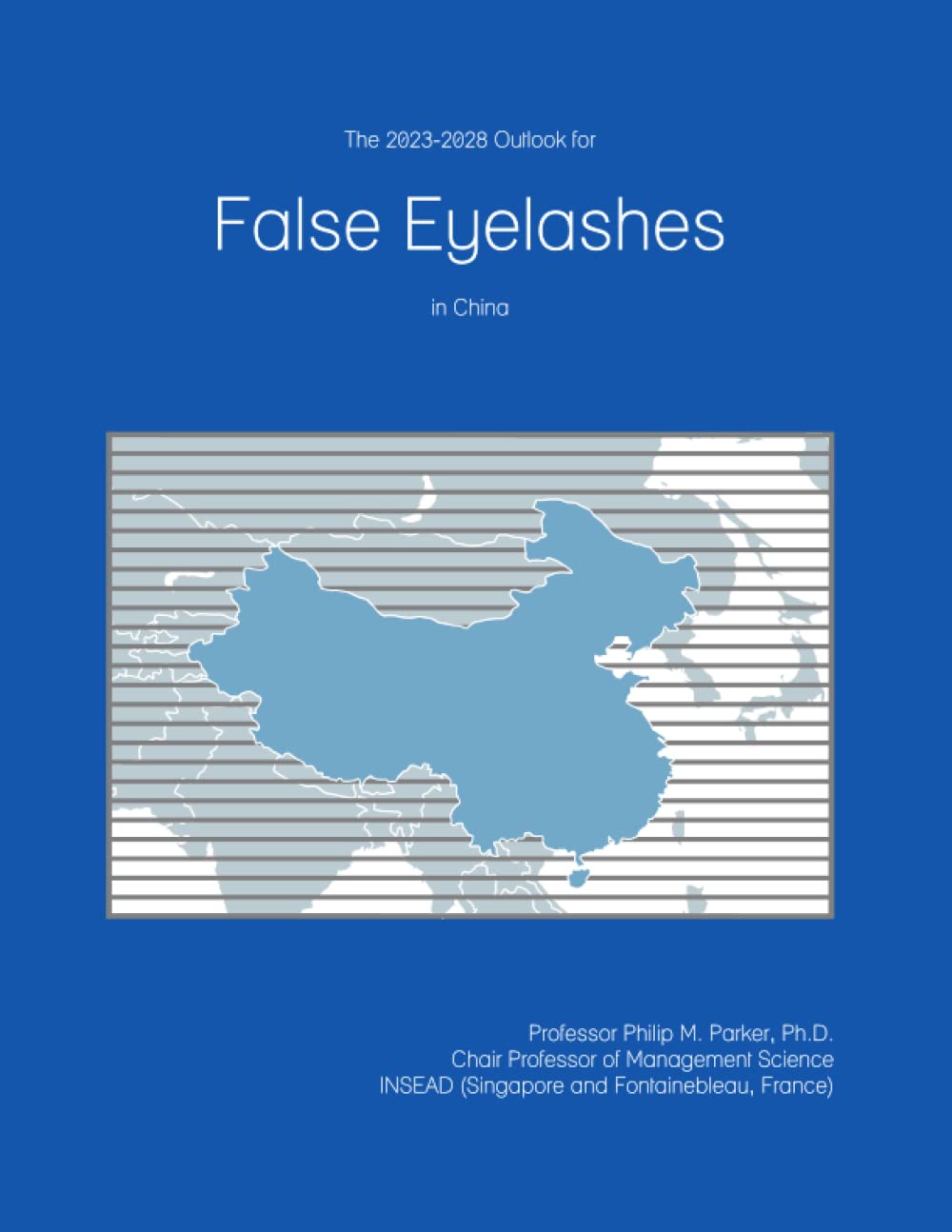 The 2023-2028 Outlook for False Eyelashes in China     Paperback – August 16, 2022